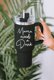Black Mama Needs A Drink Stainless Steel Portable Cup 40oz